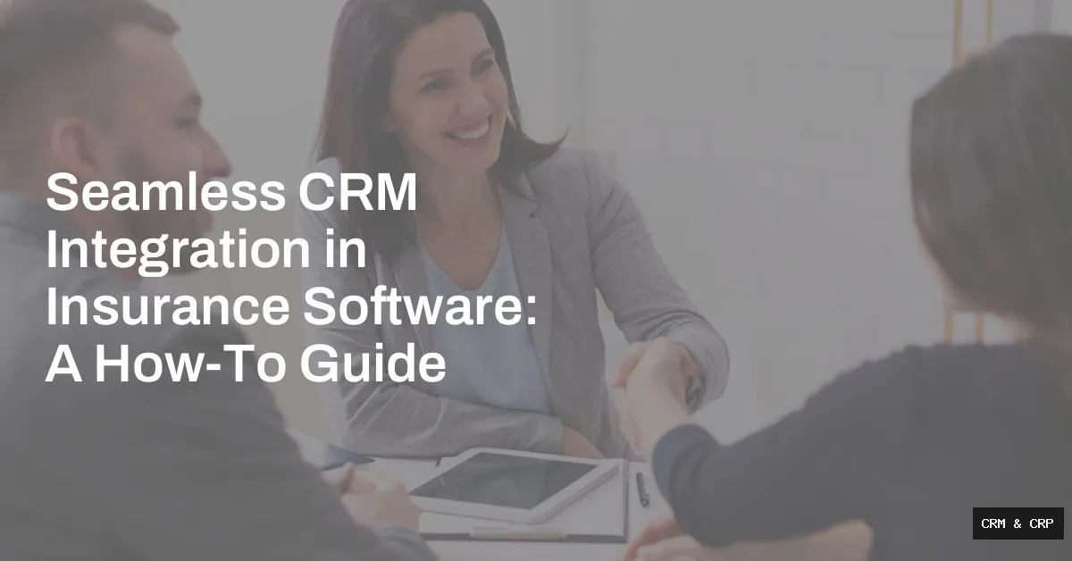 CRM tips for insurance ERP integration